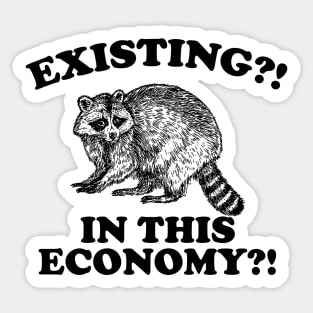 Existential Crisis Raccoon T-shirt - Unisex Jersey Tee - Trash Panda Meme Existing in this Economy Funny Sticker